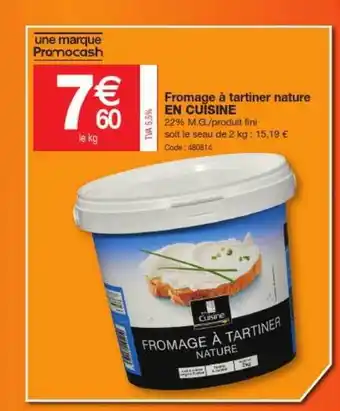 Promocash Fromage à Tartiner Nature En Cuisine offre