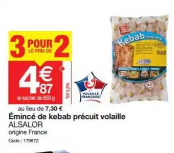 Promocash émincé De Kebab Précuit Volaille Alsalor offre