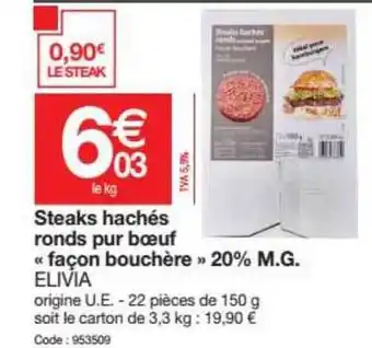 Promocash Steaks Hachés Ronds Pur Boeuf «façon Bouchère» 20% M.g. Elivia offre