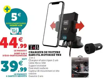 Hyper U Chargeur de Voiture Sans Fil Motorisé TNB offre