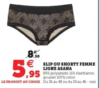 Hyper U Slip ou Shorty Femme Ligne Asana offre