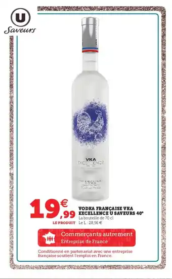 Hyper U Vodka Francaise VKA Excellence U Saveurs 40 offre