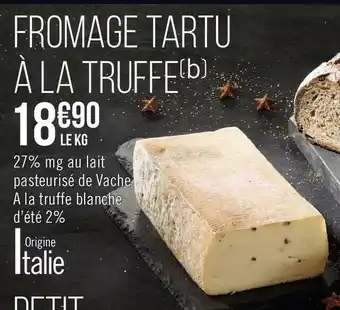 Géant Casino Fromage tartu à la truffe offre