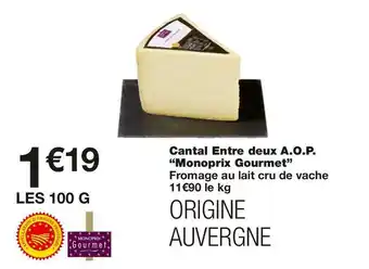 Monoprix Monoprix gourmet cantal entre deux a.o.p. offre