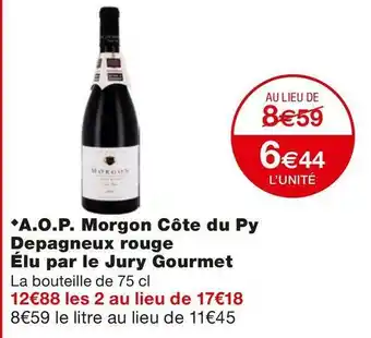 Monoprix Côte du py a.o.p. morgon depagneux rouge élu par le jury gourmet offre