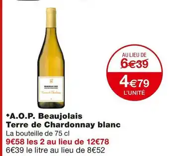 Monoprix A.o.p. beaujolais terre de chardonnay blanc offre