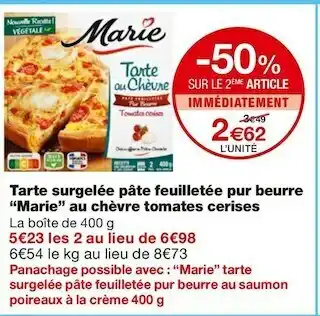 Monoprix Marie tarte surgelée pâte feuilletée pur beurre au chèvre tomates cerises offre