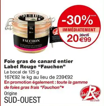 Monoprix Fauchon foie gras de canard entier label rouge offre