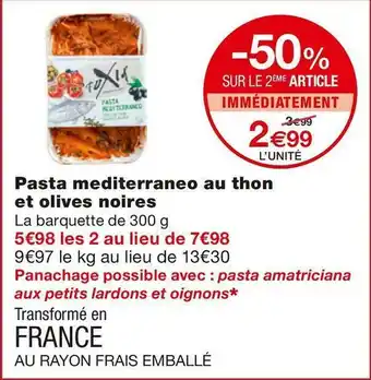 Monoprix Pasta mediterraneo au thon et olives noires offre