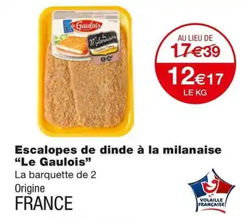 Monoprix Le gaulois escalopes de dinde à la milanaise offre