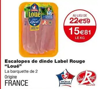 Monoprix Loué escalopes de dinde label rouge offre