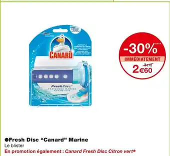 Monoprix Canard fresh disc marine offre