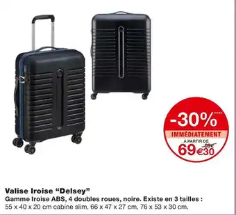 Monoprix Delsey valise iroise offre