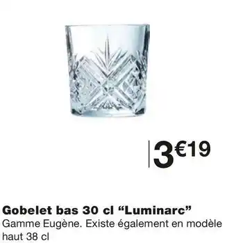Gobelet bas 30 cl “luminarc”
