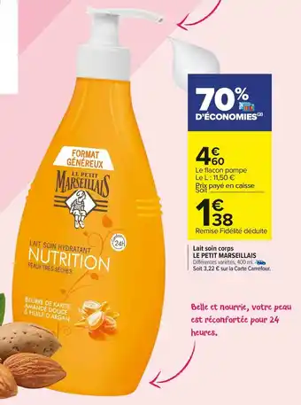 Carrefour Market Le petit marseillais lait soin corps offre