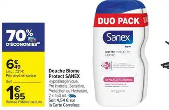 Carrefour Market Sanex douche biome protect offre