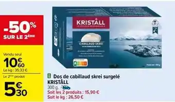 Carrefour Dos de cabillaud skrei surgelé offre