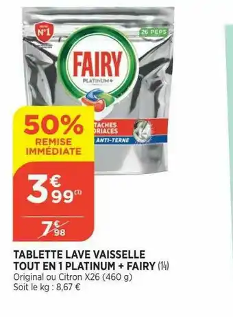 Bi1 Tablette Lave Vaisselle Tout En 1 Platinum + Fairy offre