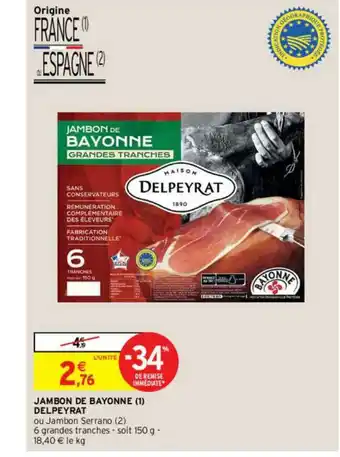 Intermarché Contact Jambon De Bayonne Delpeyrat offre