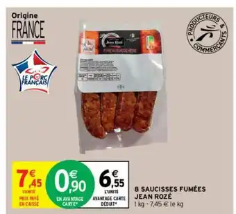 Intermarché Contact 8 Saucisses Fumées Jean Rozé offre