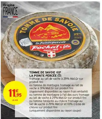Intermarché Contact Tomme De Savoie Igp La Pointe Percée offre