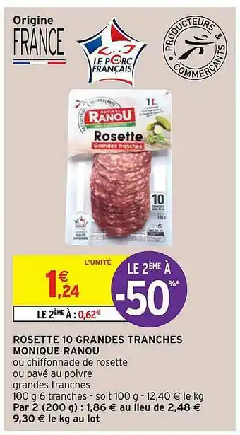 Intermarché Hyper Rosette 10 Grandes Tranches Monique Ranou offre