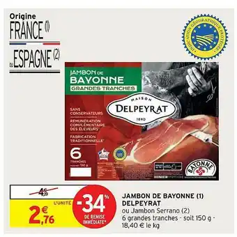 Intermarché Hyper Jambon De Bayonne Delpeyrat offre