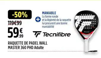 Intersport Tecnifibre Raquette de padel wall master 360 phd adulte offre