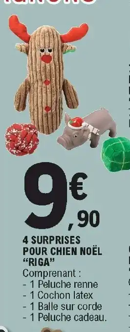 E.Leclerc 4 Surprises Pour Chien Noel "Riga" offre