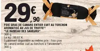 E.Leclerc Foie Gras De Canard Entier Cuit Au Torchon Aromatisè Au Jus De Truffe "Le Hameu Des Saveurs" offre