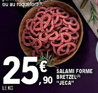 E.Leclerc Salami Forme Bretzel "Jeca" offre