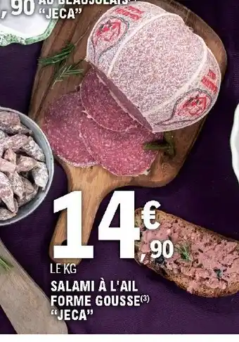 E.Leclerc Salami a L'Ail Forme Gousse "Jeca" offre