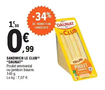 E.Leclerc Sandwich Le Club "Daunat" offre
