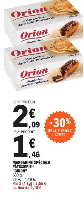 E.Leclerc Margarine Spèciale Patisserie "Orion" offre