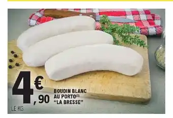 E.Leclerc Boudin Blanc Au Porto "La Bresse" offre
