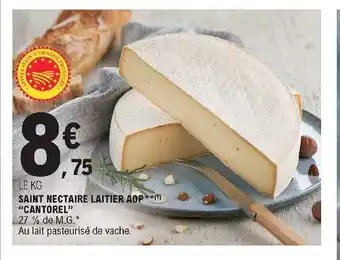 E.Leclerc Saint Nectaire Laitier Aop** "Cantorel" offre