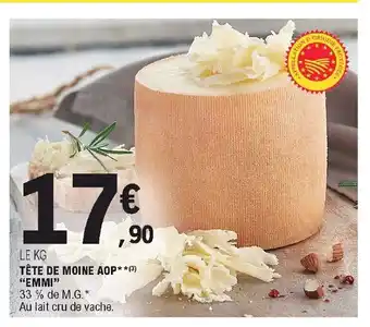 E.Leclerc Tète De Moine Aop** "Emmi" offre