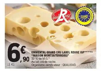 E.Leclerc Emmental Grand Cru Label Rouge IGP**** "Maison Monts & Terroirs" offre