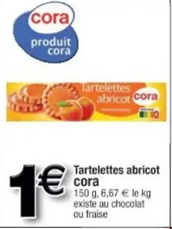 Cora x Carrefour Tartelettes abricot offre