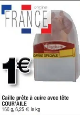 Cora x Carrefour Caille prête à cuire avec tête offre