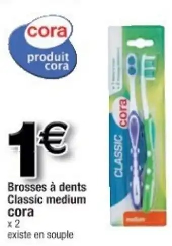 Cora x Carrefour Brosses à dents offre