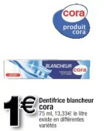 Cora x Carrefour Dentifrice blancheur offre