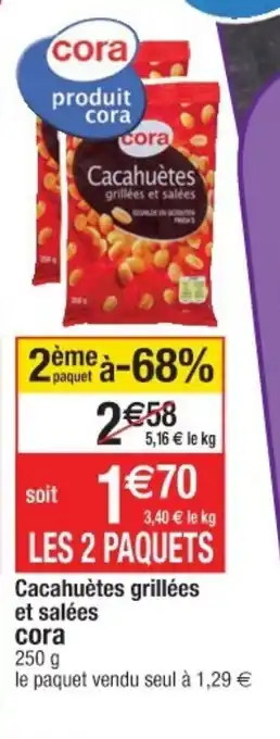 Cora x Carrefour Cacahuètes grillées offre