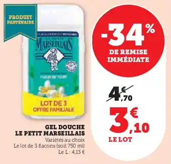 Super U LE PETIT MARSEILLAIS Gel douche offre