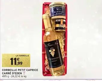 Intermarché Corbeille Petit Caprice Carré d'Eden offre