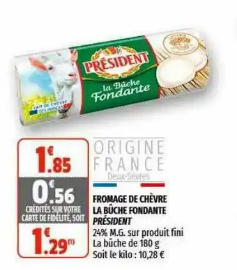 Coccimarket Fromage De Chèvre La Bûche Fondante Président offre