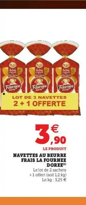 U Express Navettes Au Beurre Frais La Fournée Dorée offre
