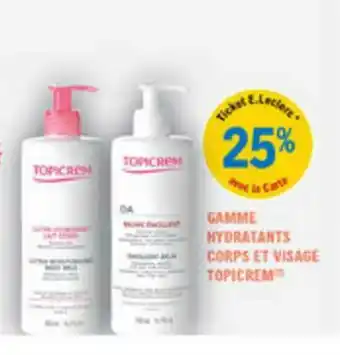 E.Leclerc Parapharmacie Gamme Hydratants Corps Et Visage Topicrem offre