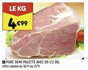 Leader Price Porc demi palette avec os offre