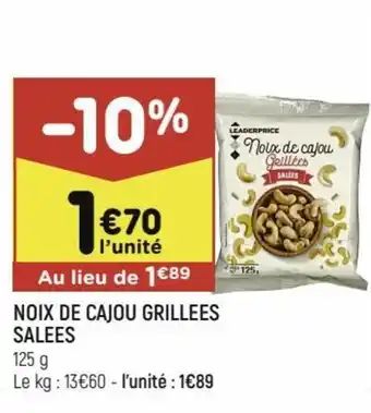 Leader Price Noix de cajou grillees salees offre